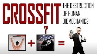 DOTW - Crossfit: The Destruction of Human Biomechanics Functional Patterns