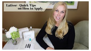 Latisse - Quick Tips on How to Apply