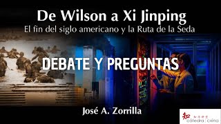 Preguntas y debate: De Wilson a Xi Jinping, con José Antonio Zorrilla y Georgina Higueras