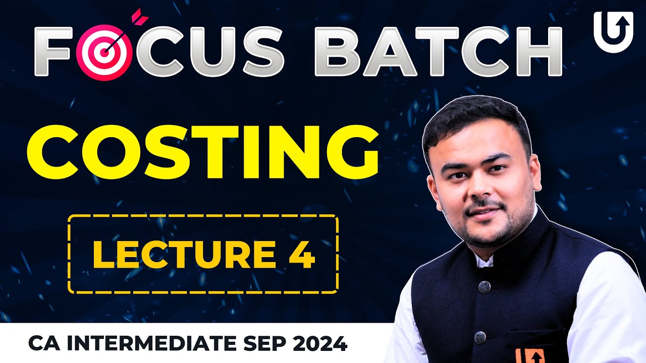 Costing CA Inter | CA Inter Sep 2025 | Focus Batch | Lec 4 | CA Pranav Popat 