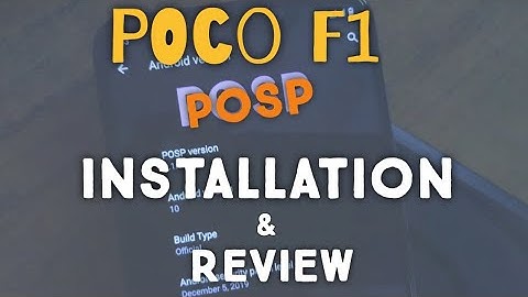 Poco F1 POSP • Installation & Review | Android 10 • More Than A Potato 🔥