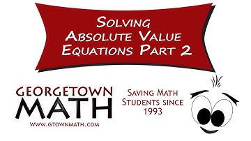 Solving Absolute Value Equations Part 2