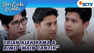 Trian Arahkan Bimo dan Rama Untuk Main Cantik! | Beri Cinta Waktu - Episode 216