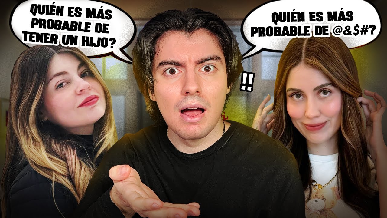 ¿Quién es más probable? CON MIS HERMANAS! (Spoiler alert salimos funados)