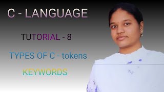 Celebrity C - Language tutorial - 8 : Types Of C - Tokens / Keywords in telugu Net Worth