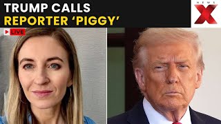 LIVE From White House: White House Defends Trump After ‘Piggy’ Remark at Reporter | NewsX
