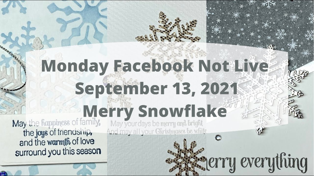 Monday FaceBook Live: 9/13/2021 - Merry Snowflakes Bundle by Stampin' Up!