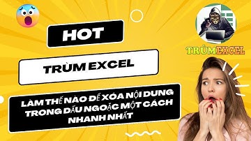 THỦ THUẬT EXCEL- Làm thế nào để xóa dâu ngoặc đơn nhanh chóng nhất- Trùm Excel