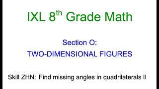 IXL O.11 8th Grade Math Find missing angles in quadrilaterals II (ZHN)