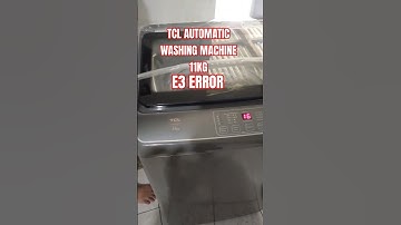 TCL AUTOMATIC WASHING MACHINE E3 ERROR  #tclwashingmachine #automaticwashingmachine #e3errortcl