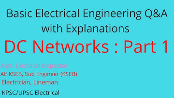 DC Networks Part 1/Asst. Electrical Inspector Cat.No.132/2020 & KWA Operator Cat.No.211/2020