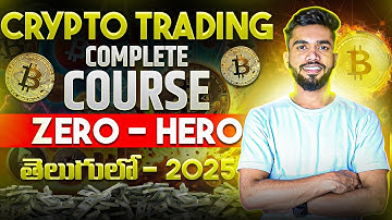 Crypto Trading Complete Course In Telugu | Crypto Trading In Telugu | Bitcoin Trading In Telugu