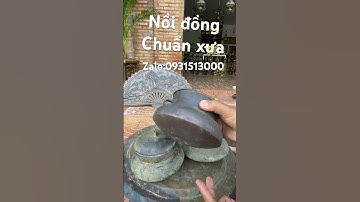 Nồi đồng chuẩn xưa #độclạcầnthơ #đồcổ #đồcổxưa #cổvật #lưđồng #đồđồng #bìnhđồng #độclạ #đồcủ