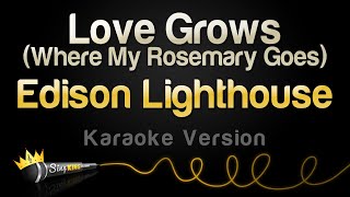 Edison Lighthouse - Love Grows (Where My Rosemary Goes) (Karaoke Version) Resimi