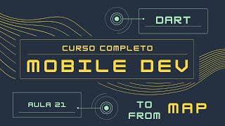 [mobile_dev] Aula 21 - Dart JSON Métodos da Classe toMap, fromMap introdução ao factory