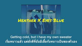 [THAISUB] Heather X Eyes Blue - Fran Vasilić (Rewrite) แปลไทย