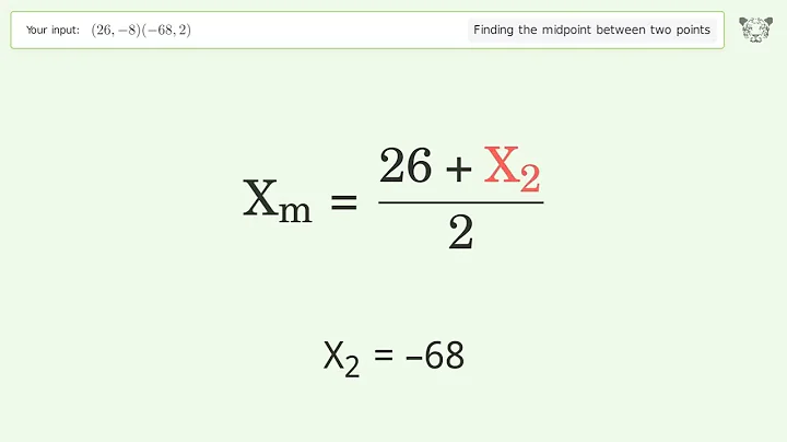 Find the midpoint between two points p1 (26,-8) and p2 (-68,2): Step-by-Step Video Solution