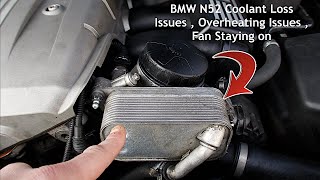 BMW N52 Coolant Issues , Overheating issues , Fan Staying On , Water pump issues