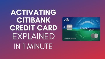 How To Activate Citibank Credit Card (2025)