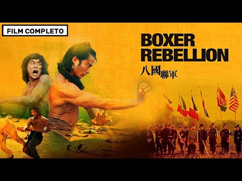 BOXER REBELLION - FILM COMPLETO ITALIANO