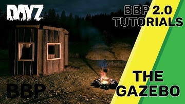 DayZ BaseBuildingPlus - Learn How To Create a Gazebo In Just 5 Minutes!