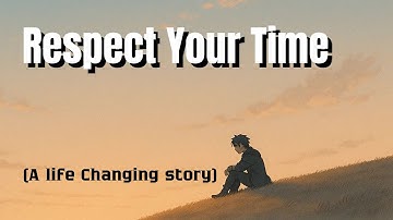 The Value of Time | Story of a Lazy Boy | A Life-Changing Motivational Story | Rise Beyond Limits