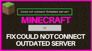 Could not connect outdated server Minecraft