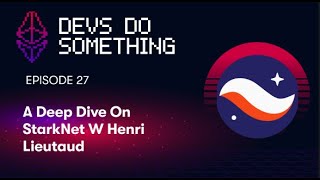 A Deep Dive on StarkNet with Henri Liuetad