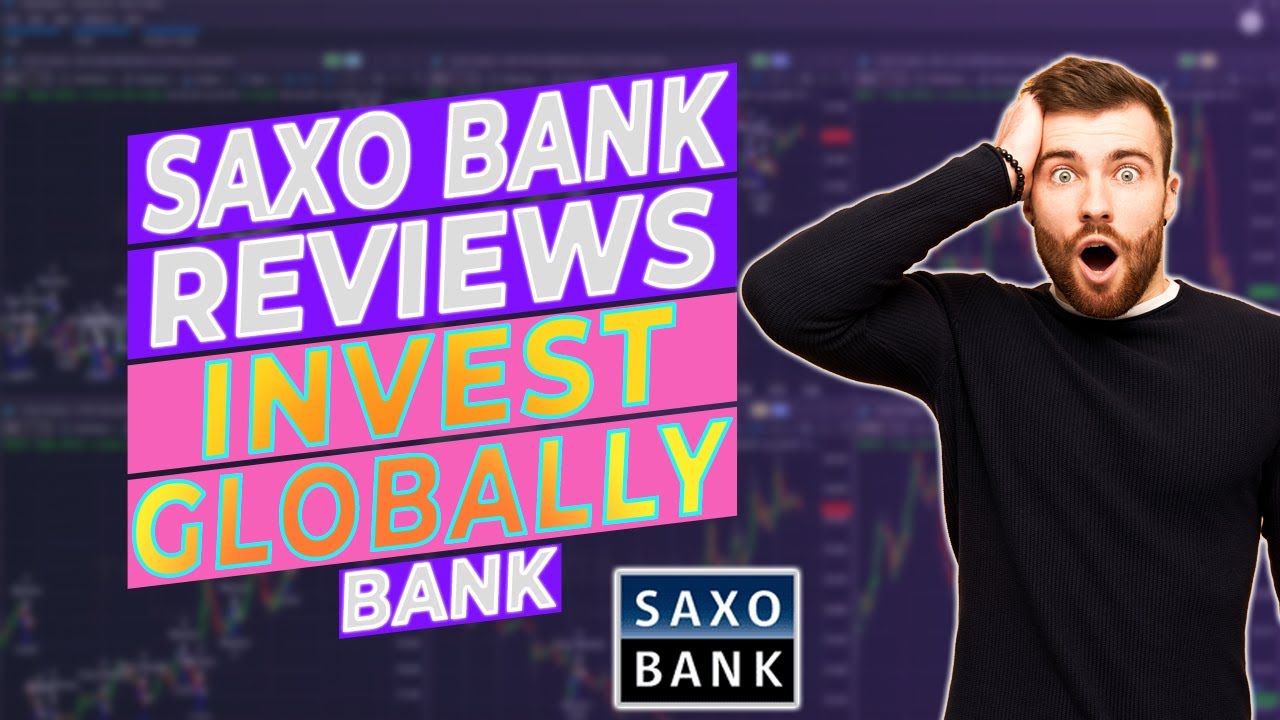 Saxo Bank Review Pros And Cons Of Saxo Bank Youtube