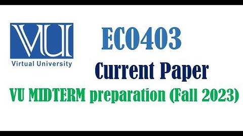 ECO403 Mid term currently paper 2023| Mid term preparation fall 2023