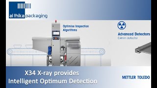 X34 X-ray provides Intelligent Optimum Detection – Mettler Toledo Product Inspection - Al Thika