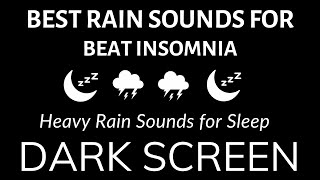 Thunderstorm & Heavy Rain Sounds for Sleep, Study, Relaxation | Black Screen Beat Insomnia, Relaxing
