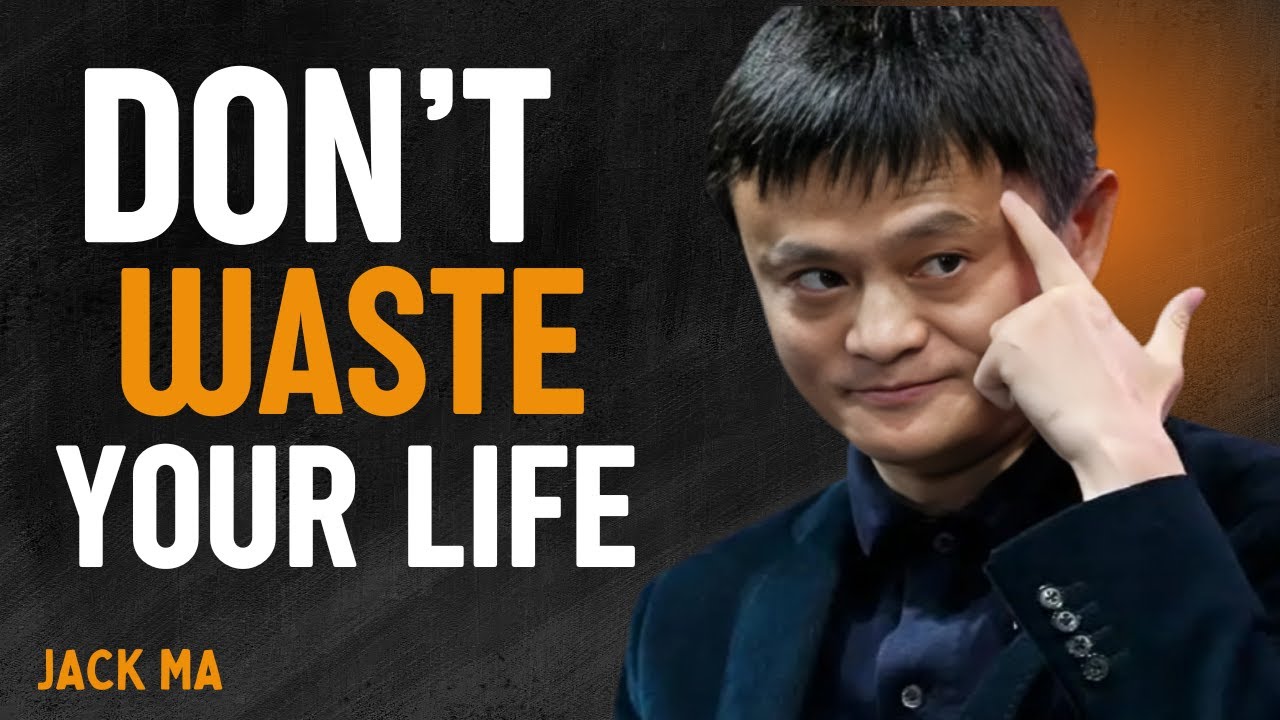Stop Wasting Your Life - 7 Things I Quit to Go From Broke to Millionaire | JACK MA