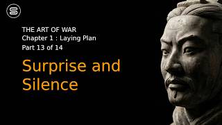Sun Tzu | The Art of War | 01-13 | Surprise and Silence