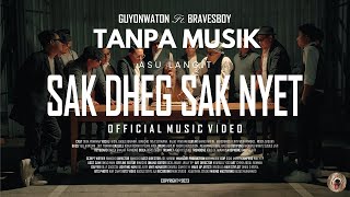 TANPA MUSIK GuyonWaton feat Bravesboy - Sak Dheg Sak Nyet