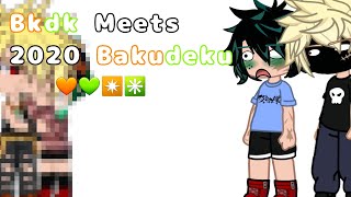 Bkdk meets 2020 Bakudeku ✳️✴️~[Mha/Bkdk/Satire/gl2]
