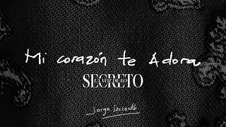 Mi Corazón te Adora // Jorge Szczecko - LA VOZ DE LO SECRETO (Video Lyric Oficial) chords