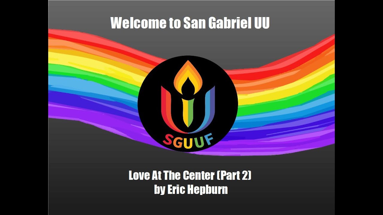 July 20, 2025 Worship Service - Love At The Center (Part 2) by Eric Hepburn