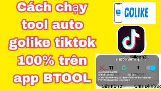 Hướng dẫn chạy tool golike tiktok trên app btool