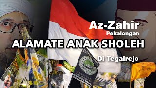 Alamate Anak Sholeh - al qolbu mutayyam | Az-Zahir | Full Bendera