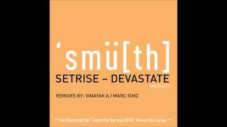 Setrise - Devastate (Original Mix) [Smu[th] Digital] **as on Intercity Spring 2010 by Lange**