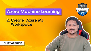 2. Create an Azure Machine Learning Workspace | Azure ML Workspace | DP-100 Exam Prep