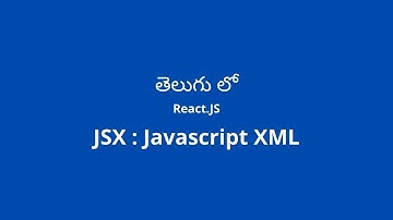 React.js Tutorial for Beginners in తెలుగు | JSX | What is JSX?