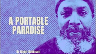 Roger Robinson - A Portable Paradise (Poetry Reading)