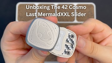 Unboxing The 42 Cosmo Last MermaidXXL Slider V3 | Daily Dose Of Fidgets |