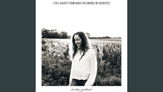 I Still Haven't Found What I'm Looking For (Acoustic)