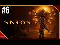 SAROS #6 FR | IL VA ÊTRE UN PEU COMPLIQUÉ LUI !