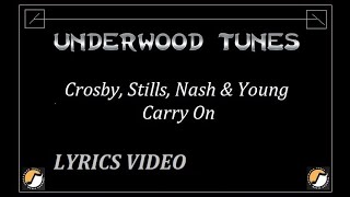 Crosby, Stills, Nash & Young ~ Carry On ~ 1970 ~ w/lyrics