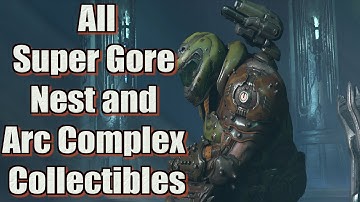 Doom Eternal Super Gore Nest and Arc Complex  Collectibles Location Guide