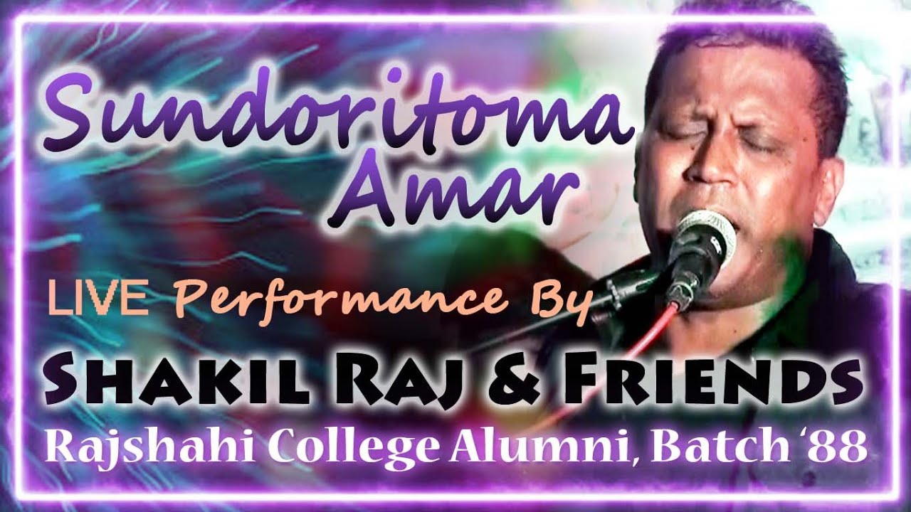 Sundoritoma Covered By Shakil Raj (Live) | Rajshahi College Alumni 2019 ...